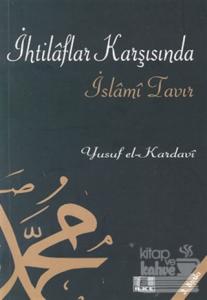 İhtilaflar Karşısında İslami Tavır