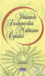 İhtişamlı Tarihimizden Muhteşem Öyküler