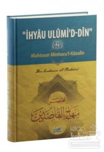 İhyau Ulumi'd- Din Özü : Muhtasar Minhacu'l- Kasıdin (Ciltli)