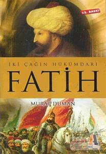 İki Çağın Hükümdarı Fatih