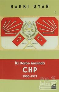İki Darbe Arasında CHP 1960 - 1971