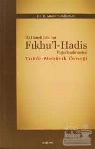 İki Hanefi Fakihin Fıkhu'l-Hadis Değerlendirmeleri