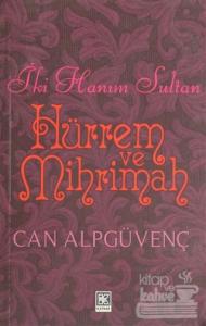 İki Hanım Sultan Hürrem ve Mihrimah