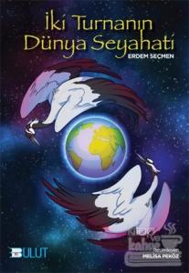 İki Turnanın Dünya Seyahati