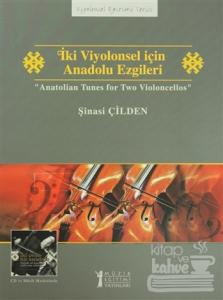 İki Viyolonsel için Anadolu Ezgileri - Anatolian Tunes for Two Violoncellos