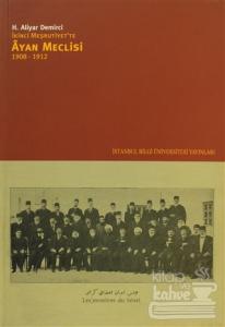 İkinci Meşrutiyet'te Ayan Meclisi 1908 - 1912