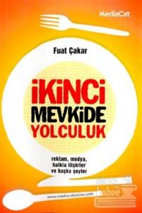 İkinci Mevkide Yolculuk Reklam, Medya, Halkla İlişkiler ve Başka Şeyler