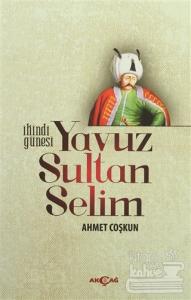 İkindi Güneşi Yavuz Sultan Selim