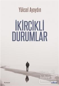 İkircikli Durumlar