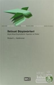 İktisat Düşünürleri Büyük İktisat Düşünürlerinin Yaşamları ve Fikirleri