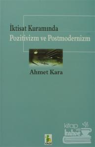 İktisat Kuramında Pozitivizm ve Postmodernizm