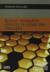 İktisat Teorisi'ne Güncel ve Genel Bir Yaklaşım