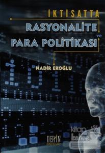 İktisatta Rasyonalite ve Para Politikası