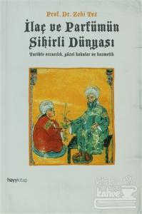 İlaç ve Parfümün Sihirli Dünyası