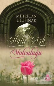 İlahi Aşk Yolculuğu