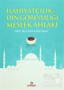 İlahiyatçılık ve Din Görevliliği Meslek Ahlakı