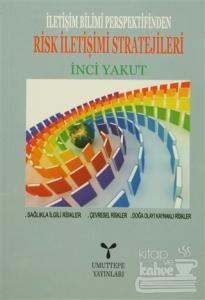 İletişim Bilimi Perspektifinden Risk İletişimi Stratejileri