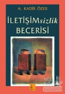 İletişimsizlik Becerisi