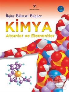 İlginç Bilimsel Bilgiler Kimya - Atomlar ve Elementler
