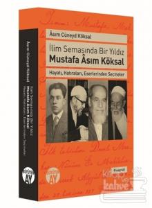 İlim Semasında Bir Yıldız Mustafa Asım Köksal