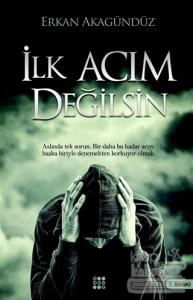 İlk Acım Değilsin
