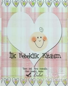 İlk Bebeklik Kitabım