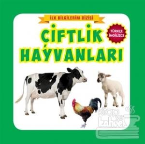 İlk Bilgilerim Dizisi - Çiftlik Hayvanları