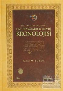 İlk Kaynaklara Göre Hz. Peygamber Devri Kronolojisi (Ciltli)