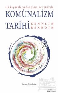 İlk Kaynaklarından Yirminci Yüzyıla Komünalizm Tarihi
