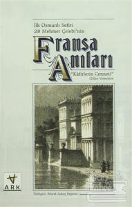 İlk Osmanlı Sefiri 28 Mehmet Çelebi'nin Fransa Anıları