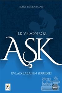 İlk ve Son Söz Aşk