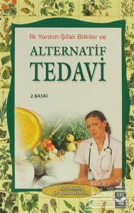 İlk Yardım-Şifalı Bitkiler Alternatif Tedavi