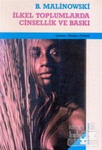 İlkel Toplumlarda Cinsellik ve Baskı