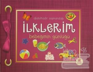 İlklerim Bebeğimin Günlüğü (Ciltli)