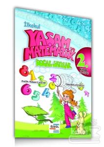 İlkokul Yaşam ve Matematik Doğal Sayılar 2. Kitap (9-12 Yaş)