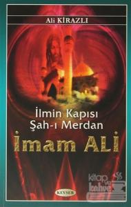 İlmin Kapısı Şah-ı Merdan İmam Ali
