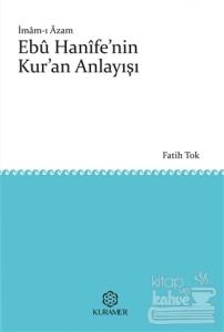 İmam-ı Azam Ebü Hanife'nin Kur'an Anlayışı