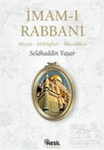 İmam-ı Rabbani  Hayatı - Mektupları - Mücadelesi