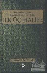 İmamiye Şiası Kaynaklarına Göre İlk Üç Halife