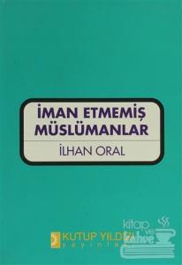 İman Etmemiş Müslümanlar