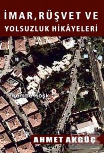 İmar, Rüşvet ve Yolsuzluk Hikayeleri