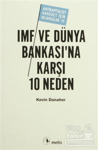 IMF ve Dünya Bankası'na Karşı 10 Neden