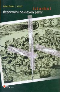 Depremini Bekleyen Şehir İstanbul