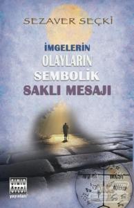 İmgelerin Olayların Sembolik Saklı Mesajı