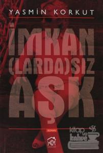 İmkan(Larda)Sız Aşk