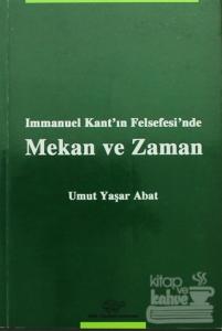 Immanuel Kant'ın Felsefesi'nde Mekan ve Zaman