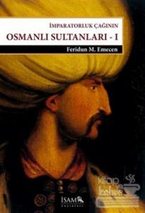 İmparatorluk Çağının Osmanlı Sultanları 1