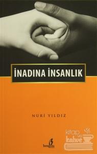 İnadına İnsanlık