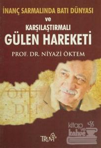 İnanç Sarmalında Batı Dünyası ve Karşılaştırmalı Gülen Hareketi