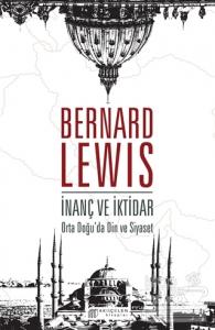 İnanç ve İktidar: Orta Doğu'da Din ve Siyaset